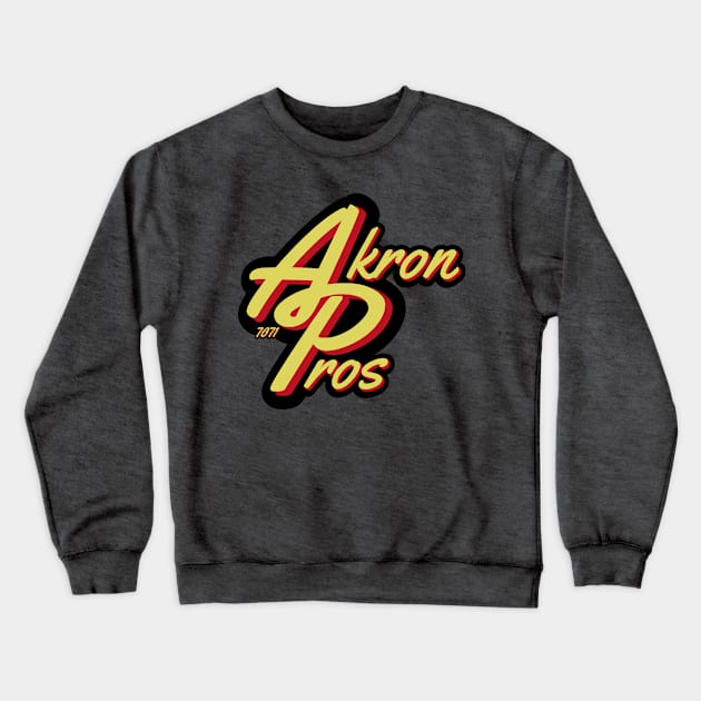 Modernized Akron Pros Crewneck Sweatshirt by 7071